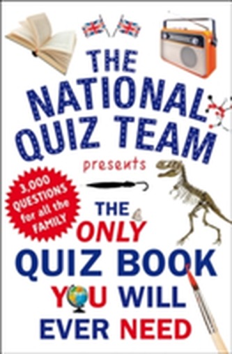 The Only Quiz Book You Will Ever Need