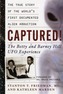 Captured! the Betty and Barney Hill UFO Experience