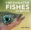 Freshwater Fishes of Britain
