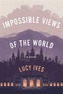 Impossible Views Of The World