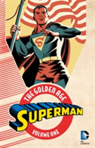 Superman The Golden Age Vol. 1
