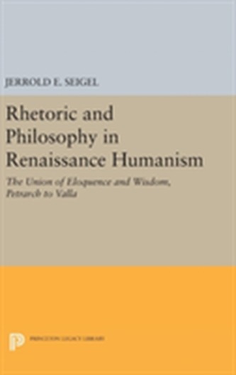 Rhetoric and Philosophy in Renaissance Humanism