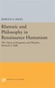 Rhetoric and Philosophy in Renaissance Humanism