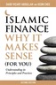 Islamic Finance: Why it Makes Sense (for You)  -  Understanding its Principles and Practices