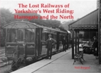 The Lost Railways of Yorkshire's West Riding