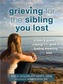 Grieving for the Sibling You Lost