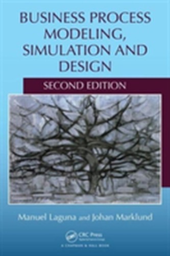 Business Process Modeling, Simulation and Design, Second Edition