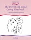 Parent and Child Group Handbook, The