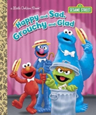 Happy and Sad, Grouchy and Glad