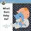 Begin Smart  What Does Baby Do?