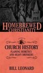 The Homebrewed Christianity Guide to Church History
