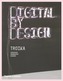 Digital By Design: Crafting Technology for Products and Environme