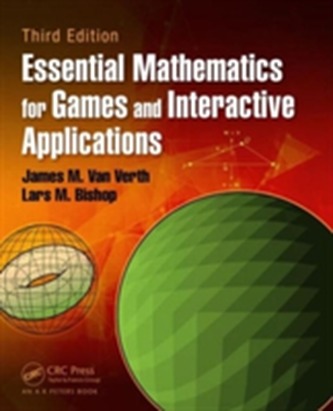 Essential Mathematics for Games and Interactive Applications, Third Edition