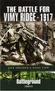 The Battle of Vimy Ridge 1917