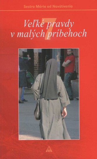 Veľké pravdy v malých príbehoch 7