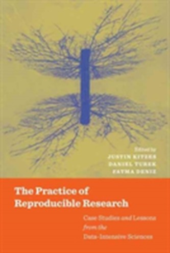 The Practice of Reproducible Research