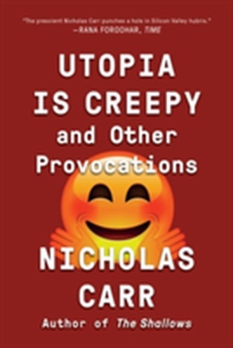 Utopia Is Creepy