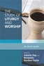 The Study of Liturgy and Worship