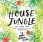 House Jungle