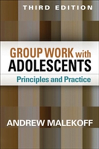 Group Work with Adolescents, Third Edition