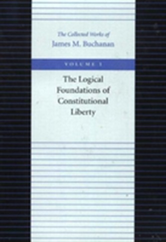 The Logical Foundations of Constitutional Liberty