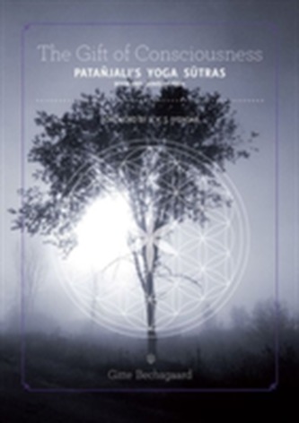 Gift of Consciousness: Patanjali's Yoga Sutras