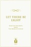 Let There Be Light****************