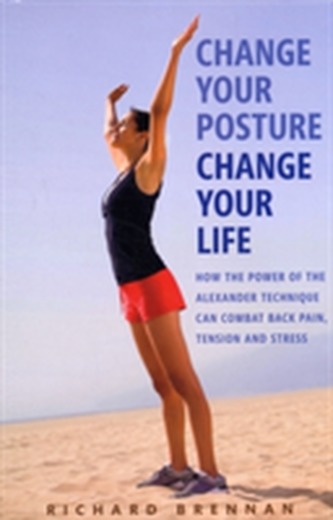 Change Your Posture, Change Your Life