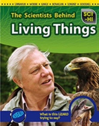 The Scientists Behind Living Things