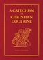 A Catechism of Christian Doctrine