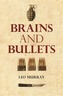 Brains and Bullets