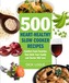 500 Heart-Healthy Slow Cooker Recipes
