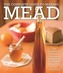 The Complete Guide to Making Mead