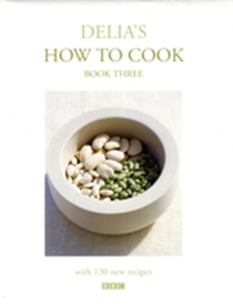 Delia's How To Cook: Book Three