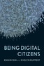 Being Digital Citizens