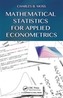Mathematical Statistics for Applied Econometrics