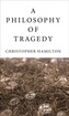 A Philosophy of Tragedy