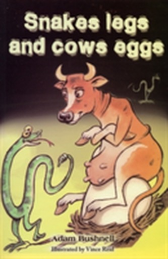 Snakes Legs and Cows Eggs