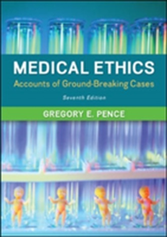 Medical Ethics: Accounts of Ground-Breaking Cases