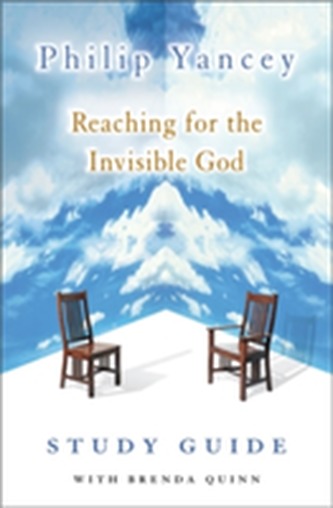 Reaching for the Invisible God Study Guide