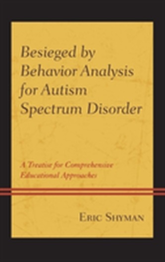 Besieged by Behavior Analysis for Autism Spectrum Disorder