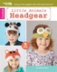 Little Animals Headgear