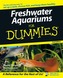 Freshwater Aquariums For Dummies