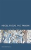 Hegel, Freud and Fanon