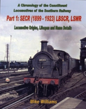 A Chronology of the Constituent Locomotives of the Southern Railway
