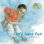 Let's Have Fun