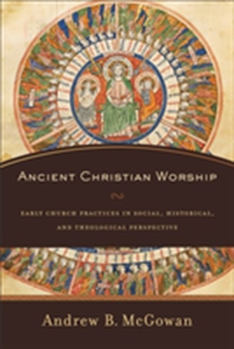 Ancient Christian Worship