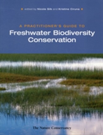 A Practitioner's Guide to Freshwater Biodiversity Conservation