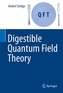 Digestible Quantum Field Theory
