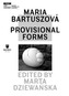 Maria BartuszovA! - Provisional Forms